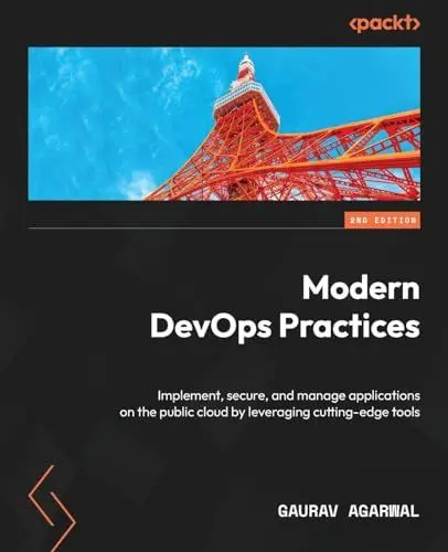Produktbild: Modern DevOps Practices - Second Edition: Implement, secure, and manage applications on the public cloud by leveraging cutting-edge tools