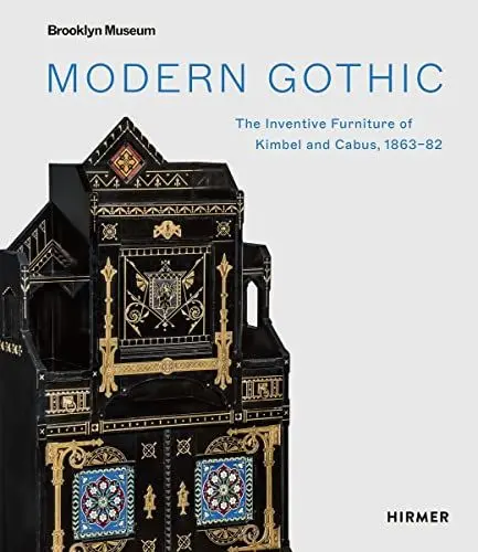 Produktbild: Modern Gothic: The Inventive Furniture of Kimbel and Cabus, 1863-1882