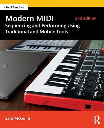 Produktbild: Modern MIDI: Sequencing and Performing Using Traditional and Mobile Tools