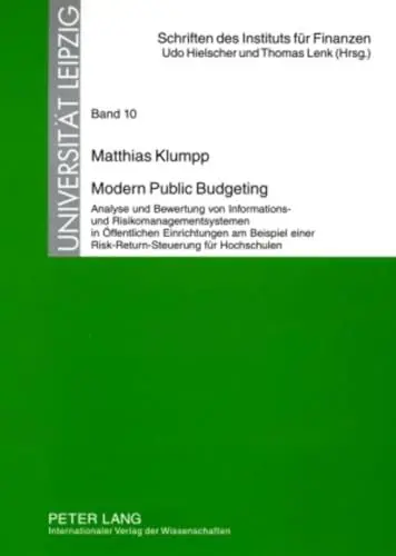 Produktbild: Modern Public Budgeting: Analyse und Bewertung von Informations- und Risikomanagementsystemen in Öffentlichen Einrichtungen am Beispiel einer ... für Finanzen. Universität Leipzig, Band 10)