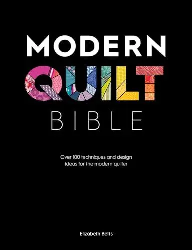 Produktbild: Modern Quilt Bible: Over 100 techniques and design ideas for the modern quilter