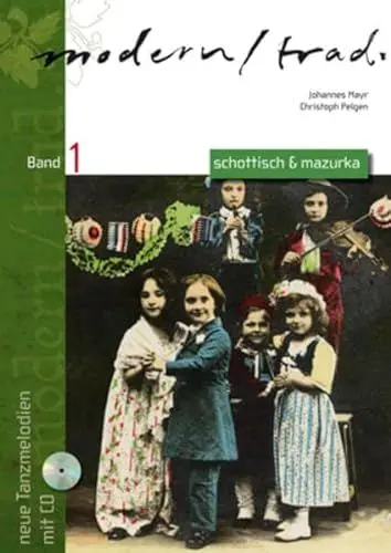 Produktbild: modern/trad. - Band 1: Neue Tanzmelodien / Schottisch und Mazurka