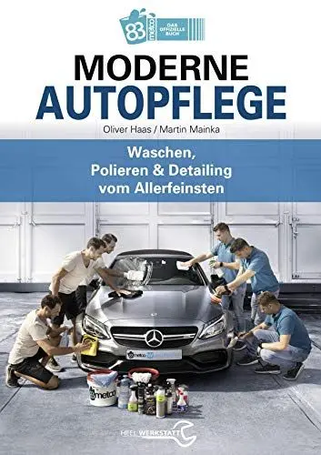 Produktbild: Moderne Autopflege: Waschen, Polieren & Detailing vom Allerfeinsten