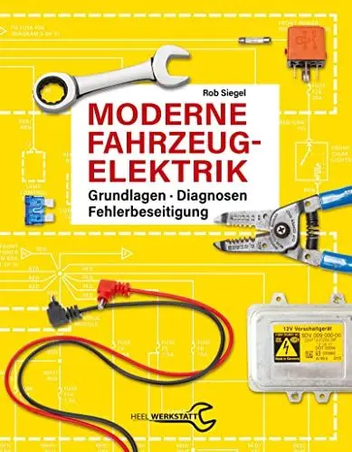 Produktbild: Moderne Fahrzeugelektrik: Grundlagen - Diagnosen - Fehlerbeseitigung