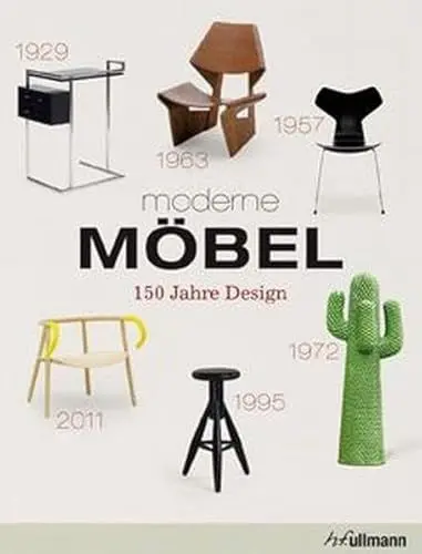 Produktbild: Moderne Möbel: 150 Jahre Design: 150 Jahre Design. Engl.-Französ.-Dtsch. Zusgest. v. Fremdkörper.
