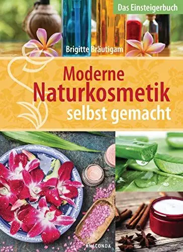 Produktbild: Moderne Naturkosmetik selbst gemacht - Das Einsteigerbuch