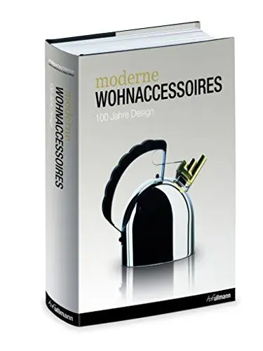 Produktbild: Moderne Wohnaccessoires: 100 Jahre Design