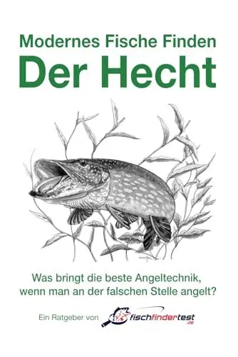 Produktbild: Modernes Fische Finden - Der Hecht: ► Hotspots & Strategien für Seen und Flüsse