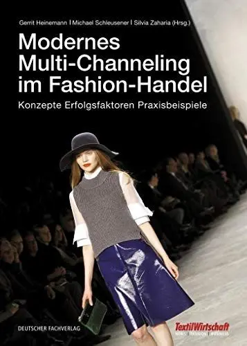 Produktbild: Modernes Multi-Channeling im Fashion-Handel: Konzepte Erfolgsfaktoren Praxisbeispiele
