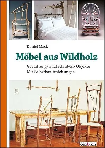 Produktbild: Möbel aus Wildholz: Gestaltung, Bautechniken, Objekte·· Mit Selbstbau-Anleitungen