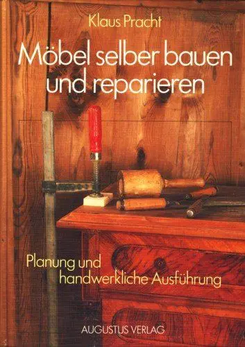 Produktbild: Möbel selber bauen und reparieren. Schränke - Regale - Tische - Stühle. Planung und handwerkliche Ausführung