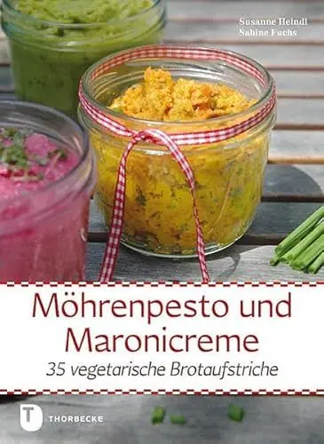 Produktbild: Möhrenpesto und Maronicreme: 35 vegetarische Brotaufstriche