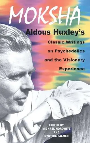Produktbild: Moksha: Aldous Huxley's Classic Writings on Psychedelics and the Visionary Experience