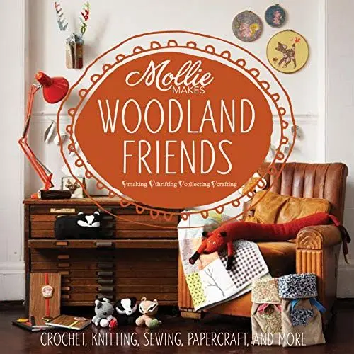 Produktbild: Mollie Makes: Woodland Friends: Crochet, knitting, sewing, papercraft and more