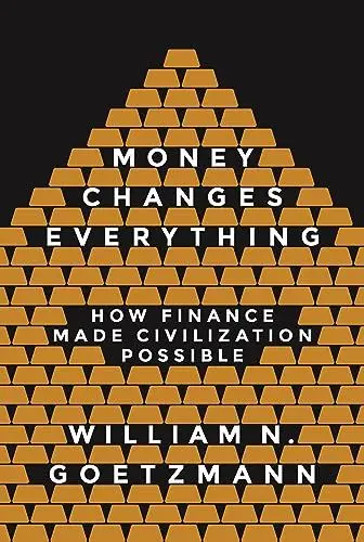 Produktbild: Money Changes Everything: How Finance Made Civilization Possible