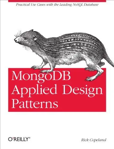 Produktbild: MongoDB Applied Design Patterns: Practical Use Cases with the Leading NoSQL Database