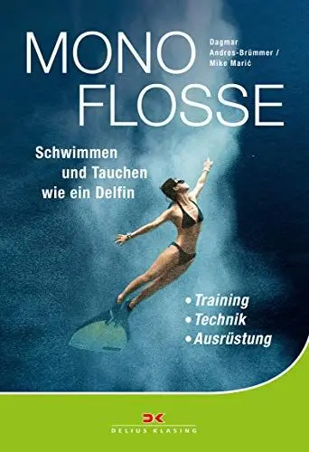 Produktbild: Monoflosse: Schwimmen und Tauchen wie ein Delfin. Training - Technik - Ausrüstung