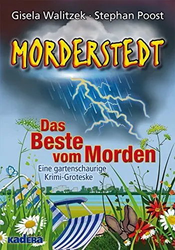 Produktbild: Morderstedt. Das Beste vom Morden: Eine gartenschaurige Krimi-Groteske