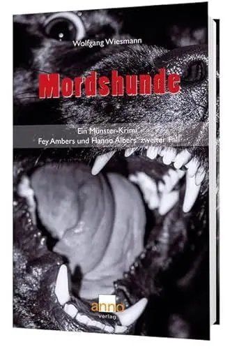 Produktbild: Mordshunde – Fey Ambers und Hanno Albers zweiter Fall: Münster-Krimi mit Wurzeln in Venezuela