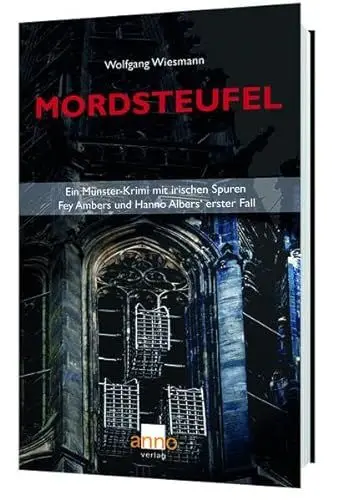 Produktbild: Mordsteufel – Fey Ambers und Hanno Albers erster Fall: Münster-Krimi mit irischen Spuren und Rezepten