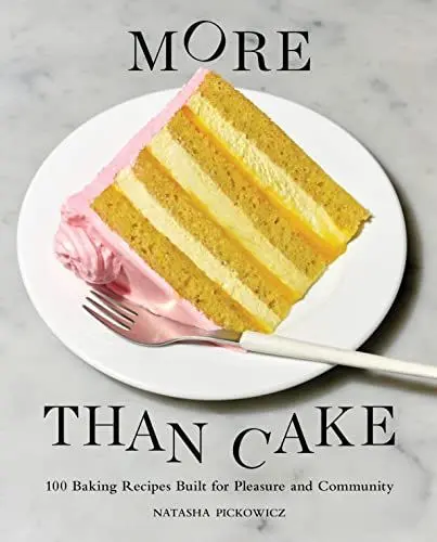Produktbild: More Than Cake: 100 Baking Recipes Built for Pleasure and Community