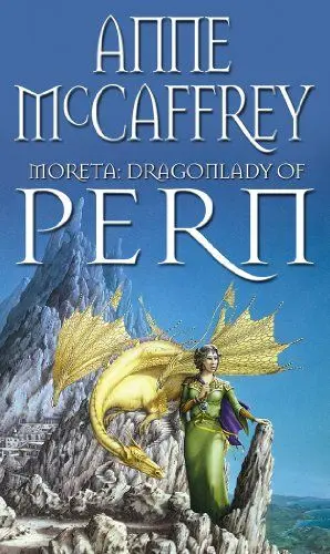 Produktbild: Moreta - Dragonlady Of Pern: the compelling and moving tale of a Pern legend... from one of the most influential SFF writers of all time (The Dragon Books, 7)