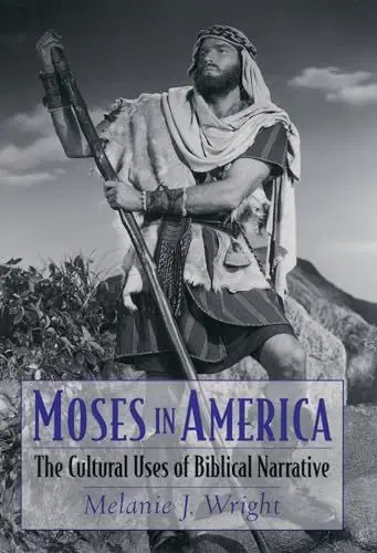 Produktbild: Moses in America: The Cultural Uses of Biblical Narrative (Aar Cultural Criticism Series)