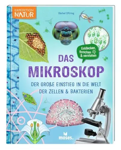 Produktbild: moses. Das Mikroskop – Der Einstieg in die Welt der Zellen und Bakterien, Mikroskopie-Mitmachbuch, Mikroskopbuch, Experimente für Kinder ab 8 Jahren: ... der Zellen & Bakterien (Expedition Natur)