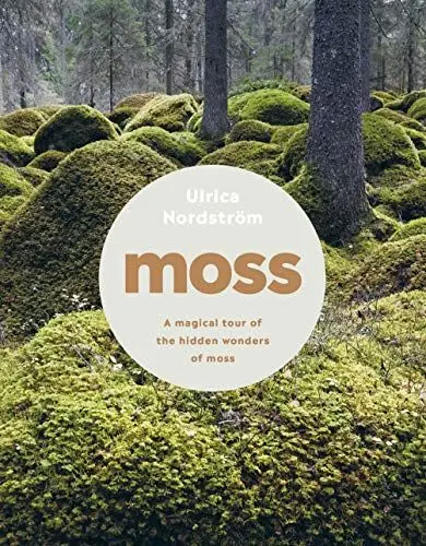 Produktbild: Moss: from forest to garden : a guide to the hidden world of moss