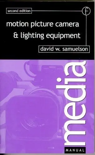 Produktbild: Motion Picture Camera and Lighting Equipment: Choice and Technique
