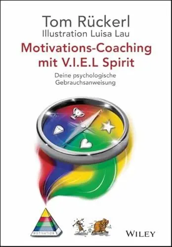 Produktbild: Motivations-Coaching mit V.I.E.L Spirit: Deine psychologische Gebrauchsanweisung
