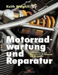 Produktbild: Motorradwartung und Reparatur: Instandhaltung und Reparaturen an Motorrad und Motorroller
