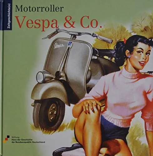 Produktbild: Motorroller: Vespa & Co. (Zeitgeschichte(n))