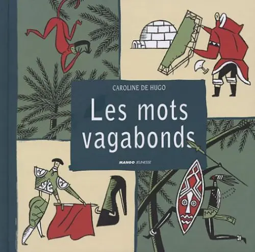 Produktbild: Mots Vagabonds: Ces mots français venus d'ailleurs