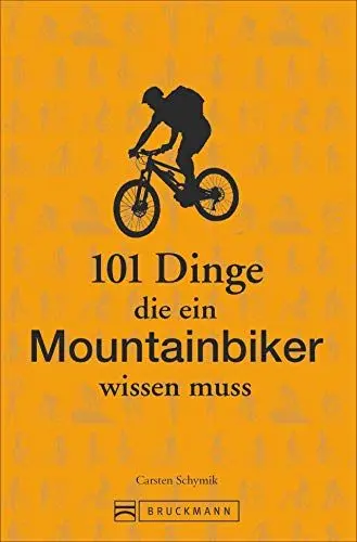 Produktbild: Mountainbike Training: 101 Dinge, die ein Mountainbiker wissen muss. Lustiges und Kurioses übers richtige Mountainbiken, gutes mtb-Training und die beste Mountainbike Fahrtechnik. Ideal als Geschenk