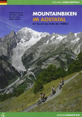 Produktbild: Mountainbiken im Aostatal: 61 Touren am Fuße der 4000er (Luoghi verticali)