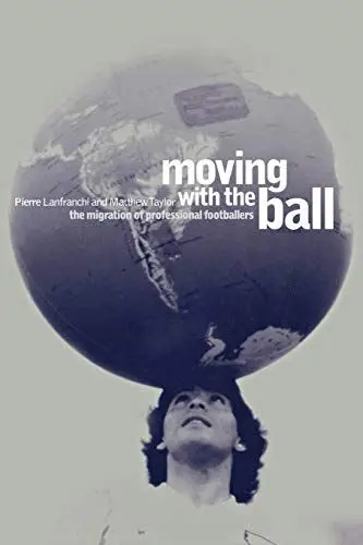 Produktbild: Moving with the Ball: The Migration of Professional Footballers