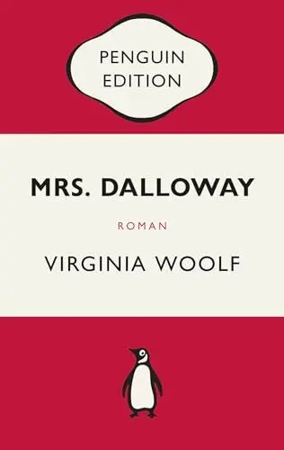 Produktbild: Mrs. Dalloway: Roman - Penguin Edition (Deutsche Ausgabe) – Die kultige Klassikerreihe – Klassiker einfach lesen