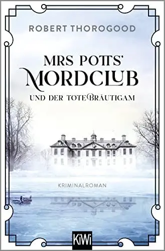 Produktbild: Mrs Potts’ Mordclub und der tote Bräutigam: Kriminalroman (Mord ist Potts' Hobby, Band 2)