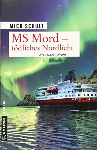 Produktbild: MS Mord - Tödliches Nordlicht: Kriminalroman (Kriminalromane im GMEINER-Verlag)