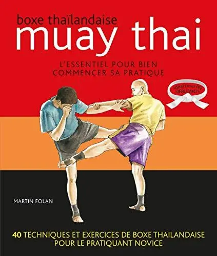 Produktbild: Muay thaï : Boxe thaïlandaise: L'essentiel pour bien commencer sa pratique