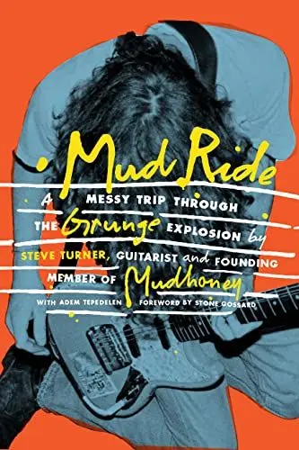 Produktbild: Mud Ride: A Messy Trip Through the Grunge Explosion