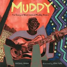 Produktbild: Muddy: The Story of Blues Legend Muddy Waters