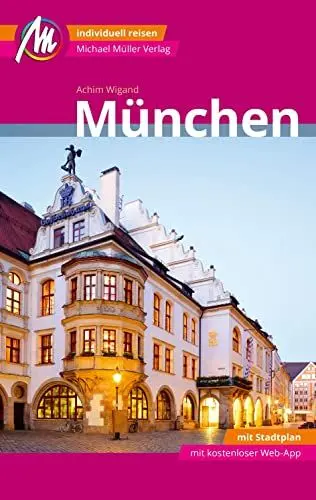 Produktbild: München MM-City Reiseführer Michael Müller Verlag: Individuell reisen mit vielen praktischen Tipps und Web-App mmtravel.com