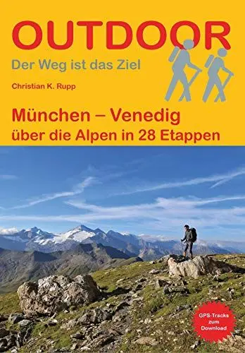 Produktbild: München - Venedig: über die Alpen in 28 Etappen (Outdoor Wanderführer)
