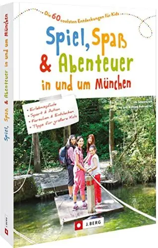 Produktbild: München mit Kindern – Spiel, Spaß und Abenteuer in und um München: Die 60 coolsten Entdeckungen für Kids