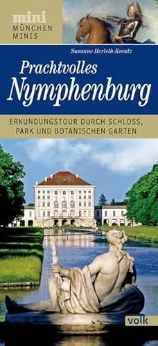 Produktbild: München-Mini: Prachtvolles Nymphenburg: Erkundungstour durch Schloss, Park und Botanischen Garten (München Minis)