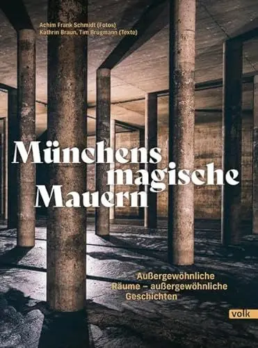 Produktbild: Münchens magische Mauern: Außergewöhnliche Räume - außergewöhnliche Geschichten
