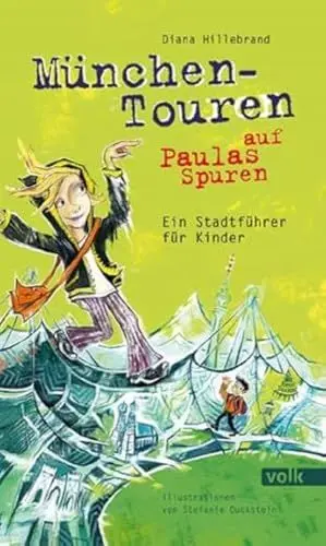 Produktbild: München-Touren auf Paulas Spuren: Ein Stadtführer für Kinder