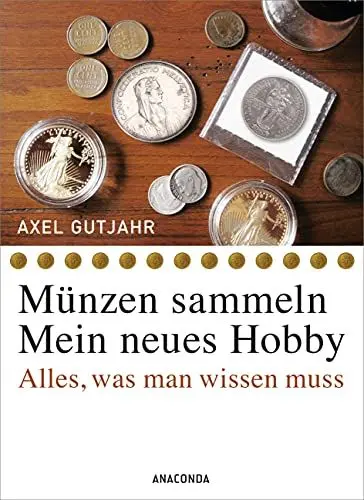 Produktbild: Münzen sammeln - Mein neues Hobby: Alles, was man wissen muss